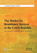 The Market for Remittance Services in the Czech Republic: Outcomes of a Survey Among Migrants