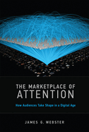 The Marketplace of Attention: How Audiences Take Shape in a Digital Age