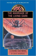 The Marriage of the Living Dark: A Chung Kuo Novel: Book Eight