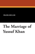 The Marriage of Yussuf Khan
