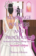 The Marriage Policies And Procedures: The Blueprint To A Marriage That Thrives