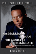 The Marriage, The Man, The Ministry-Mandate