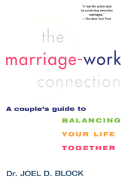 The Marriage-Work Connection: A Couple's Guide to Balancing Your Life Together