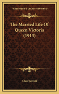 The Married Life of Queen Victoria (1913)