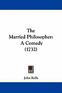 The Married Philosopher: A Comedy (1732)