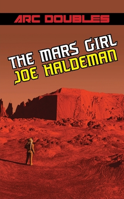 The Mars Girl & As Big as the Ritz (ARC Doubles) - Haldeman, Joe, and Benford, Gregory