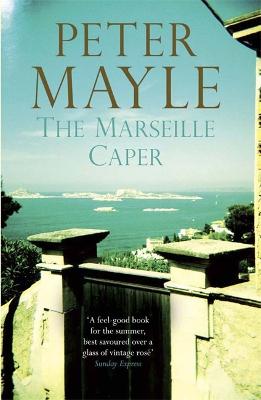 The Marseille Caper - Mayle, Peter