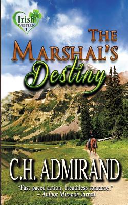 The Marshal's Destiny - Admirand, C H