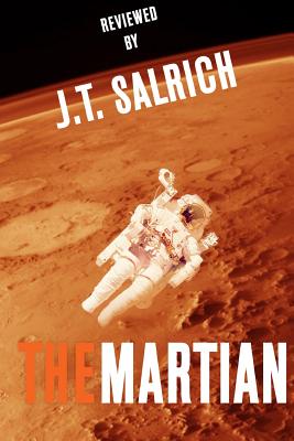 The Martian: A Novel - Reviewed - Salrich, J T