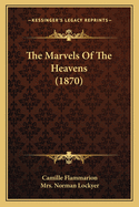 The Marvels Of The Heavens (1870)