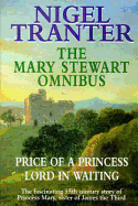 The Mary Stewart Omnibus: Price of a Princess, Lord in Waiting