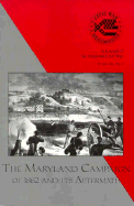 The Maryland Campaign of 1862 and Its Aftermath: Volume 6