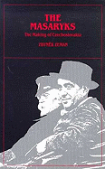 The Masaryks: Making of Czechoslovakia