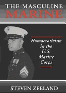 The Masculine Marine: Homoeroticism in the U.S. Marine Corps