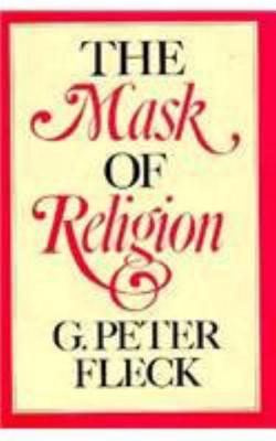 The Mask of Religion - Fleck, G Peter