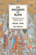 The Masnavi of Rumi, Book Two: A New English Translation with Explanatory Notes