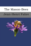 The Mason-Bees