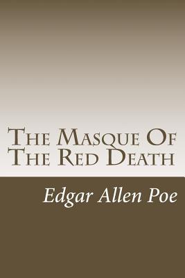 The Masque Of The Red Death - Poe, Edgar Allen