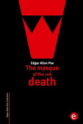 The masque of the red death - Poe, Edgar Allan