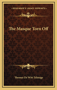 The Masque Torn Off