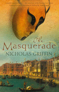 The Masquerade - Griffin, Nicholas