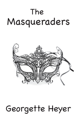 The Masqueraders - Heyer, Georgette