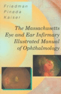 The Massachusetts Eye and Ear Infirmary Illustrated Manual of Ophthalmology