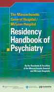 The Massachusetts General Hospital/McLean Hospital Residency Handbook of Psychiatry