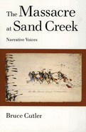 The Massacre at Sand Creek, 16: Narrative Voices