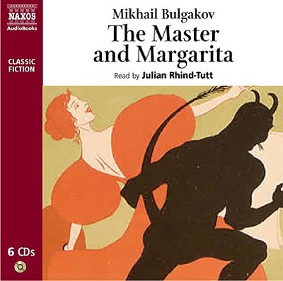 The Master and Margarita - Bulgakov, Mikhail, and Rhind-Tutt, Julian (Read by)