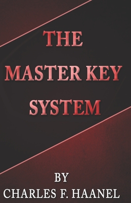 The Master Key System - Haanel, Charles F