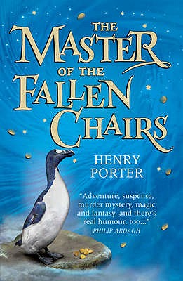 The Master of the Fallen Chairs - Porter, Henry