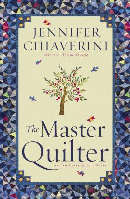 The Master Quilter: An ELM Creek Quilts Novel - Chiaverini, Jennifer