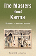 The Masters about Karma: Messages of Ascended Masters