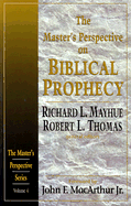 The Master's Perspective on Biblical Prophecy