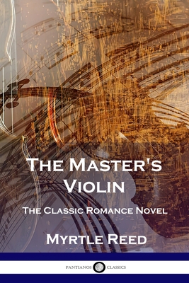 The Master's Violin: The Classic Romance Novel - Reed, Myrtle