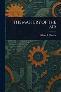 The Mastery of the Air