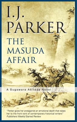 The Masuda Affair: A Sugawara Akitada Mystery - Parker, Ingrid J