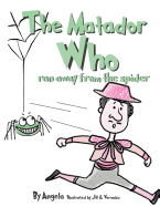 The Matador Who Ran Away From The Spider