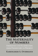 The Materiality of Numbers: Emergence and Elaboration from Prehistory to Present