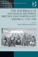 The Materials of Exchange Between Britain and North East America, 1750-1900