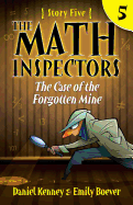 The Math Inspectors 5: The Case of the Forgotten Mine