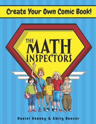 The Math Inspectors: Make Your Own Comic Book - Boever, Emily, and Kenney, Daniel