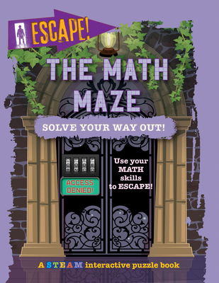 The Math Maze: Solve Your Way Out! - Wood, Alix