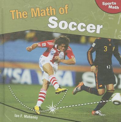 The Math of Soccer - Mahaney, Ian F