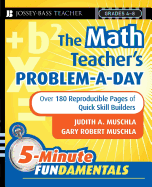 The Math Teacher's Problem-a-Day, Grades 4-8: Over 180 Reproducible Pages of Quick Skill Builders