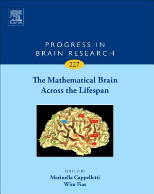 The Mathematical Brain Across the Lifespan: Volume 227 - Cappelletti, Marinella, and Fias, Wim