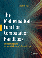 The Mathematical-Function Computation Handbook: Programming Using the Mathcw Portable Software Library