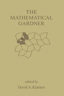 The Mathematical Gardner - Klarner, David A (Editor)