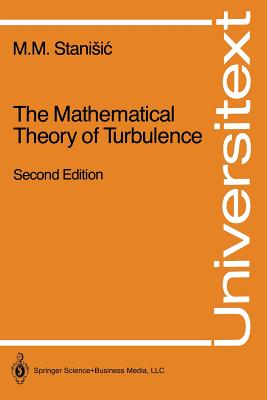 The Mathematical Theory of Turbulence - Stanisic, M M